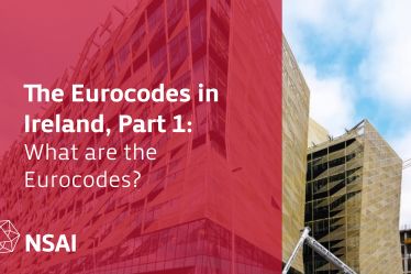 The Eurocodes in Ireland, Part 1: What are the Eurocodes?