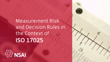 Measurement Risk and Decision Rules in the Context of ISO 17025